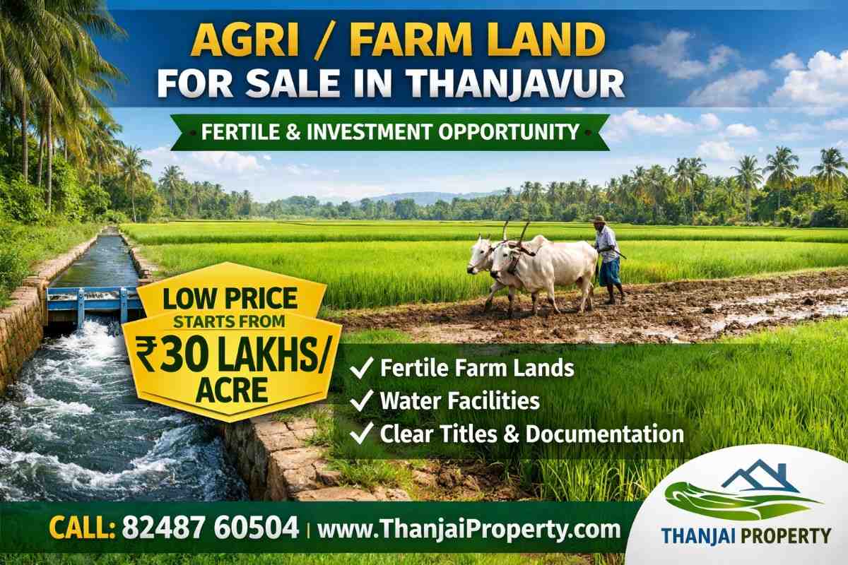 Agricultural Land for Sale in Thanjavur – Fertile Farm Lands & High Investment Value